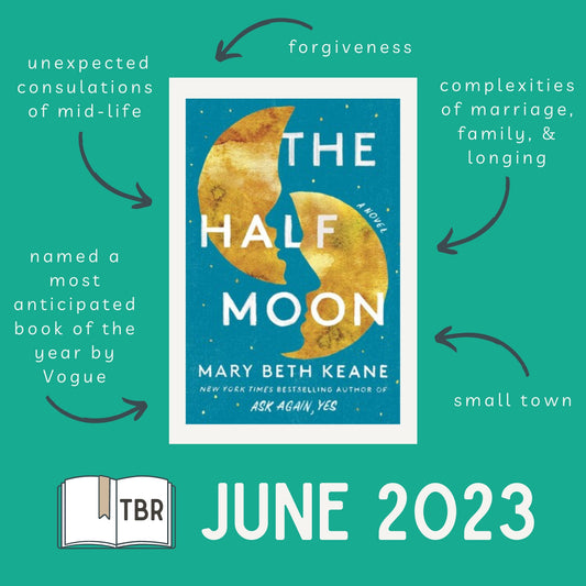 June 2023: The Half Moon by Mary Beth Keane